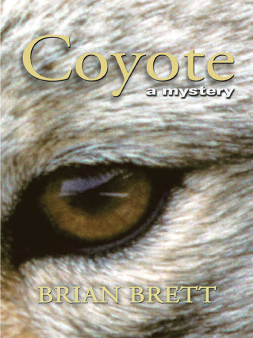 Title details for Coyote by Brian Brett - Available
